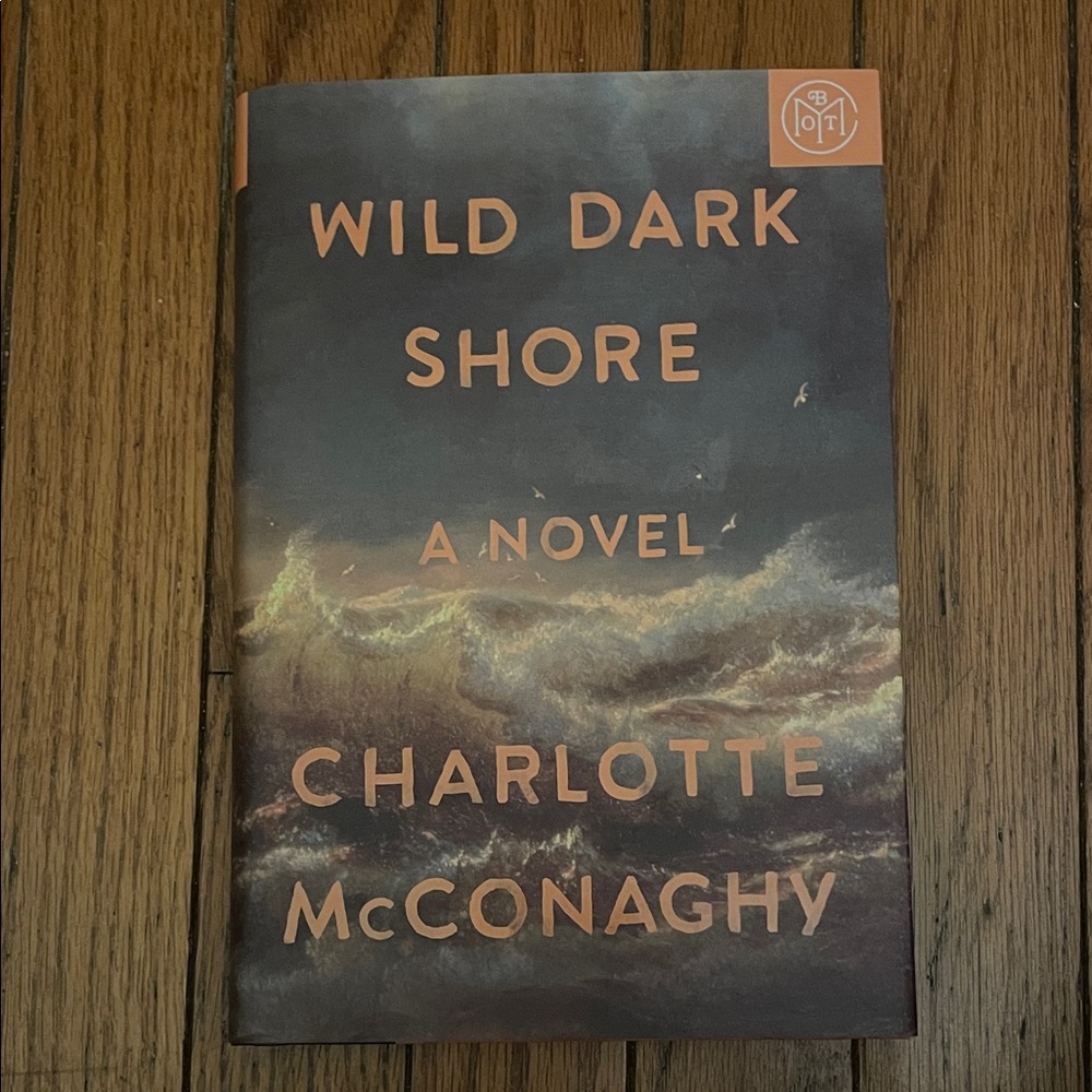 Wild Dark Shore Novel by Charlotte McConaghy